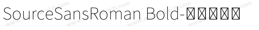 SourceSansRoman Bold字体转换